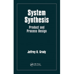 System Synthesis: Product and Process Design book by Jeffrey O. Grady