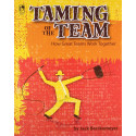 Taming of The Team: How Great Teams Work Together book by Jack Berckemeyer