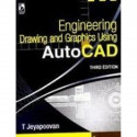 Engineering Drawing And Graphics Using Autocad book by T. Jeyapoovan