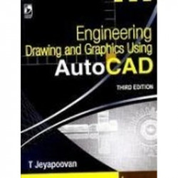 Engineering Drawing And Graphics Using Autocad book by T. Jeyapoovan
