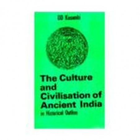 The Culture And Civilisation Of Ancient India In Historical Outli book by D.D. Kosambi
