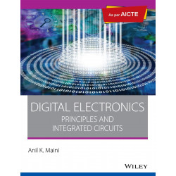 Digital Electronics: Principles and Integrated Circuits: As per AICTE book by Anil K. Maini