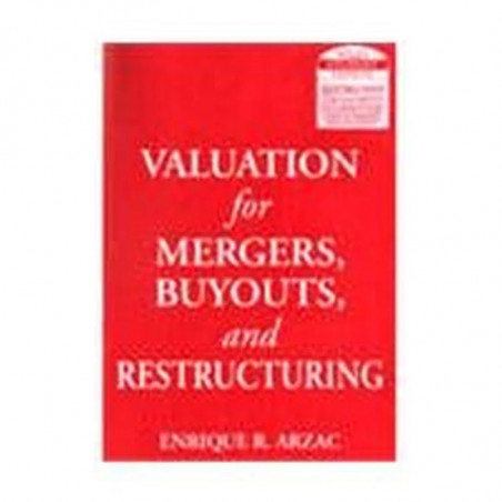 Valuation For Mergers, Buyouts And Restructuring, With Cd-Rom book by Arzac