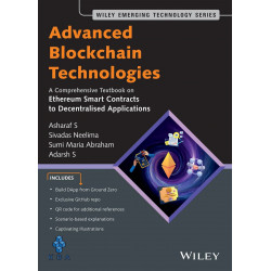 Advanced Blockchain Technologies : A Comprehensive Textbook on Ethereum Smart Contracts to Decentralised Applications book b…