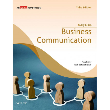 Business Communication, 3ed (An Indian Adaptation) book by Arthur H. Bell; Dayle M. Smith; K M Baharul Islam