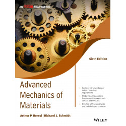 Advanced Mechanics of Materials, 6ed, An Indian Adaptation book by Arthur P. Boresi, Richard J. Schmidt
