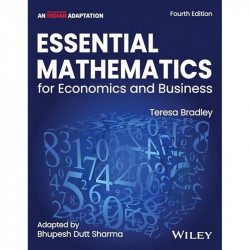 Essential Mathematics for Economics and Business, 4ed , An Indian Adaptation book by Teresa Bradley, Bhupesh Dutt Sharma - Back