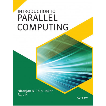 Introduction to Parallel Computing | IM | e book by Niranjan N. Chiplunkar, Raju K.