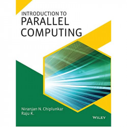 Introduction to Parallel Computing | IM | e book by Niranjan N. Chiplunkar, Raju K. - Back Cover