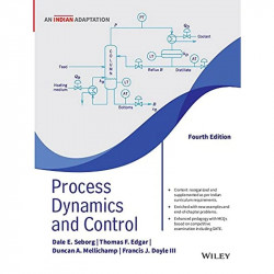 Process Dynamics and Control, 4ed, An Indian Adaptation book by Dale E. Seborg, Thomas F. Edgar