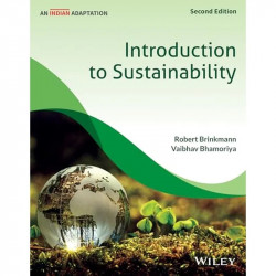 Introduction to Sustainability, 2ed, An Indian Adaptation book by Robert Brinkmann, Vaibhav Bhamoriya