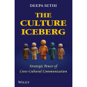 The Culture Iceberg: Strategic Power of Cross-Cultural Communication book by Deepa Sethi