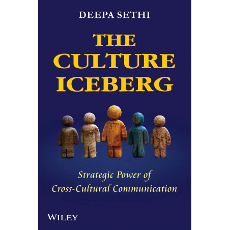 The Culture Iceberg: Strategic Power of Cross-Cultural Communication book by Deepa Sethi