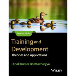 Training and Development: Theories and Applications, 2ed book by Dipak Kumar Bhattacharyya - Back Cover