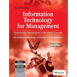 Information Technology for Management: Transforming Organizations in the Digital Economy, 7ed | IM book by Efraim Turban, Li… -