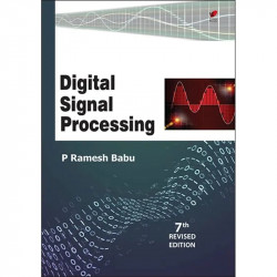 Digital Signal Processing, 7th Revised Edition book by Ramesh Babu P.