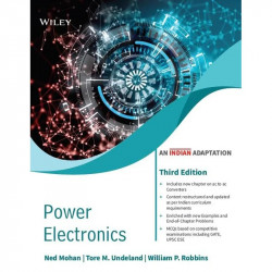 Power Electronics, 3ed (An Indian Adaptation): Converters, Applications and Design book by Ned Mohan, Tore M. Undeland