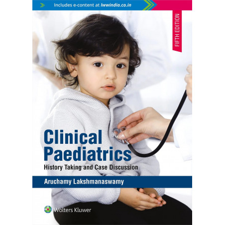 Clinical Paediatrics: History Taking Case Discussion, 5ed book by Aruchamy Lakshmanaswamy
