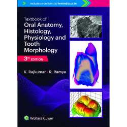 Textbook of Oral Anatomy, Histology, Physiology and Tooth Morphology, 3ed book by K. Rajkumar, R. Ramya