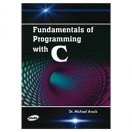 FUNDAMENTALS OF PROGRAMMING WITH C book by Arock