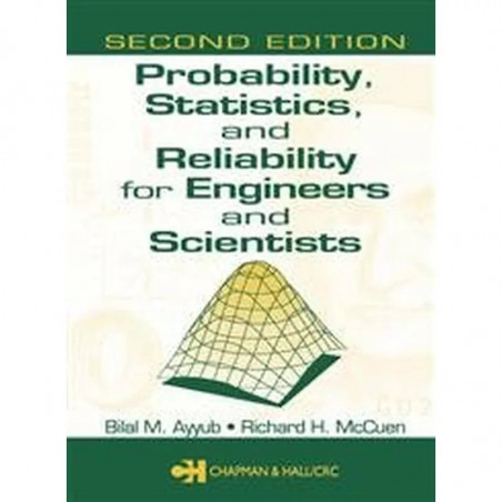 Probability, Statistics, and Reliability for Engineers and Scientists, Second Edition book by Bilal M. Ayyub, Richard H. McC…