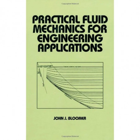 PRACTICAL FLUID MECHANICS FOR ENGINEERING APPLICATIONS book by Bloomer