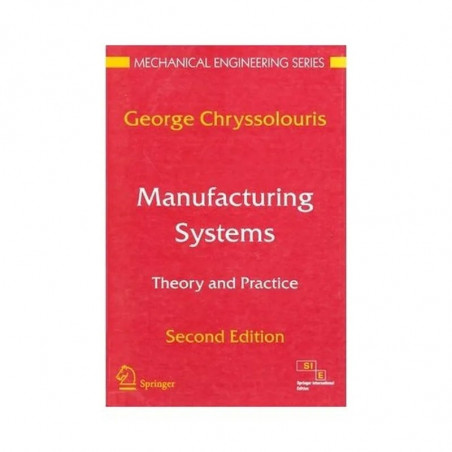 Manufacturing Systems Theory And Practice 2e book