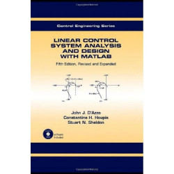 LINEAR CONTROL SYSTEM ANALYSIS AND DESIGN WITH MATLAB, 5TH EDN REVISED AND EXPANDED [SPECIAL INDIAN EDITION] book by Constan…
