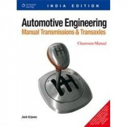 AUTOMOTIVE ENGINEERING: MANUAL TRANSMISSIONS AND TRANSAXLES, 2 VOLUES SET book by ERJAVEC JACK