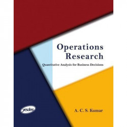 Operations Research: Quantitative Analysis for Business Decisions book by Kumar