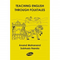 Teaching English through Folktales book by Anand Mahanand, Subhasis Nanda - Back Cover