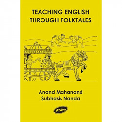 Teaching English through Folktales book by Anand Mahanand, Subhasis Nanda - Back Cover