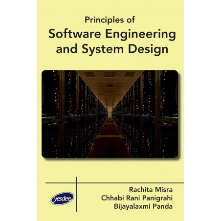Principles of Software Engineering and System Design book by Chhabi Rani Panigrahi, Bijayalaxmi Panda