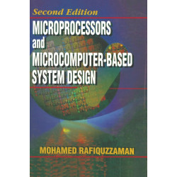 MICROPROCESSORS AND MICROCOMPUTER-BASED SYSTEM DESIGN, 2ND EDITION book by Mohamed Rafiquzzaman