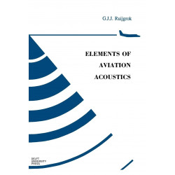 Elements of Aviation Acoustics book by G.J.J. Ruijgrok