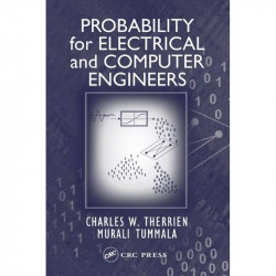 PROBABILITY FOR ELECTRICAL AND COMPUTER ENGINEERS book by Charles Therrien, Murali Tummala