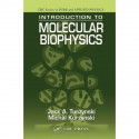 INTRODUCTION TO MOLECULAR BIOPHYSICS (CRC SERIES IN PURE AND APPLIED PHYSICS) book by Jack A. Tuszynski, Michal Kurzynski