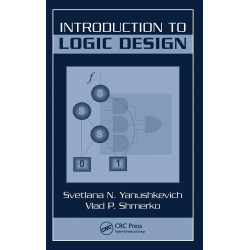 INTRODUCTION TO LOGIC DESIGN book by Svetlana N. Yanushkevich, Vlad P. Shmerko