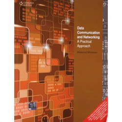 Data Communication and Networking: A Practical Approach, 1st Edition book by Massoud Moussavi - Back Cover