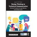 Design Thinking in Technical Communication book by Jason C.K. Tham