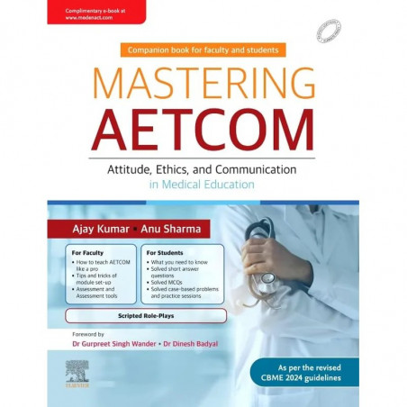 Mastering AETCOM: Attitude, Ethics, and Communication in Medical Education book by Ajay Kumar, Anu Sharma