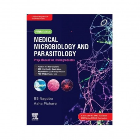 MEDICAL MICROBIOLOGY AND PARASITOLOGY PREP MANUAL FOR UNDERGRADUATES 5ED (PB 2025) book by B S NAGOBA