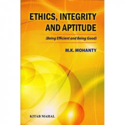 Ethics, Integrity and Aptitude book by M.K.Mohanty