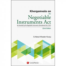 Khergamvala On The Negotiable Instruments Act As Amended By The Negotiable Instruments (Amendment) Act, 2015 book by Khergam…