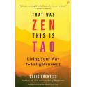 That Was Zen, This is Tao: Living Your Way to Enlightenment (English) book by Chris Prentiss