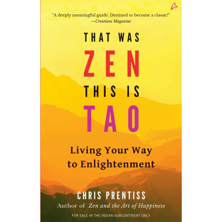 That Was Zen, This is Tao: Living Your Way to Enlightenment (English) book by Chris Prentiss