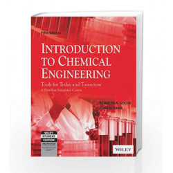 Introduction to Chemical Engineering: Tools for Today and Tomorrow, 5ed by John N. Harb Kenneth A. Solen Book-9788126547104