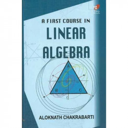 A First Course in Linear Algebra book by Chakarabarti