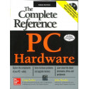 PC Hardware: The Complete Reference book by Craig Zacker, John Rourke