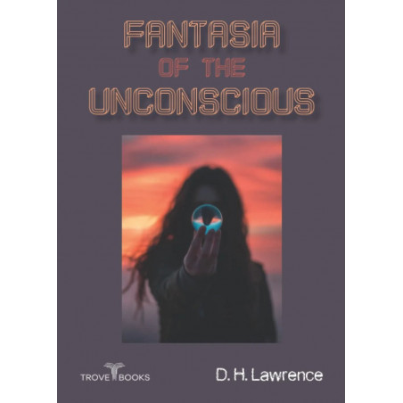 Fantasia of the Unconscious book by D. H. Lawrence